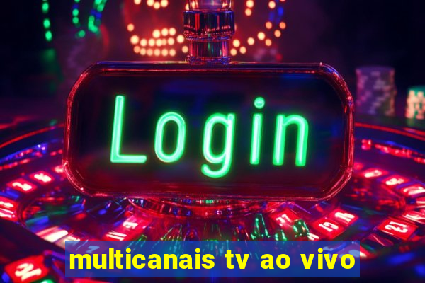 multicanais tv ao vivo